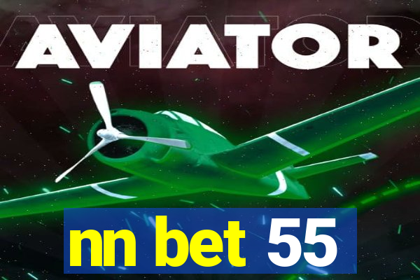 nn bet 55